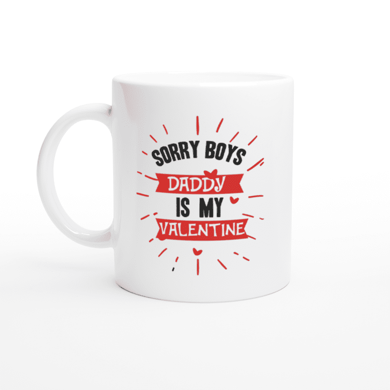 Daddy Is My Valentine Mug